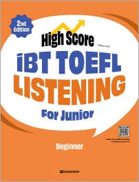 <span style='color:#ed600a'> [도서] </span> High Score iBT TOEFL Listening For Junior Beginner (2nd Edition)